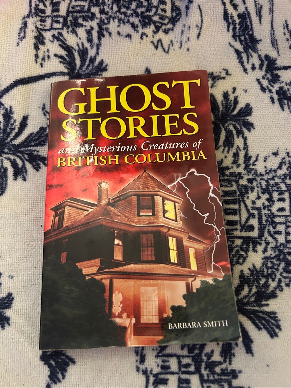Ghost Stories and Mysterious Creatures of British Columbia - Red Edition